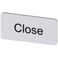 Labeling plate for snapping on or gluing to label holder, label size 12.5x27mm, silver label, black font, with inscription: Close